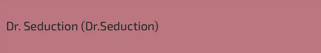 Dr. Seduction (Dr.Seduction)